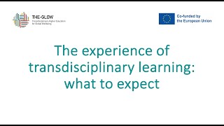 The Experience of Transdisciplinary Learning: What to Expect