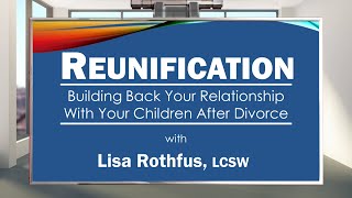 Reunification Therapy Explained