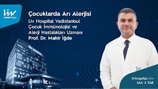 Çocuklarda Arı Alerjisi // Prof. Dr. Mahir İğde