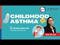 Childhood Asthma - Dr Fadzlina Abdul Aziz