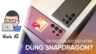 Tại sao Galaxy S22 Ultra lại dùng Snapdragon? Chuyện gì xảy ra với Exynos?