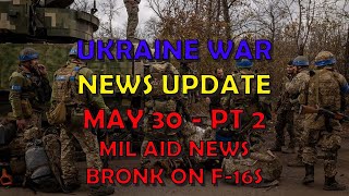 Ukraine War Update NEWS (20240530c): Military Aid News