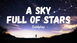 A Sky Full Of Star Coldplay...