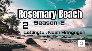 Rosemary Beach (season -2) - 2// Letlingtu: Noah Hringngen