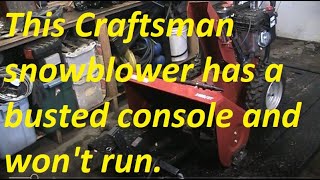 This Craftsman Snow blower wont run, and has a broken console.