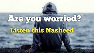 Are you worried? Ya Rajaee - My Hope ( Allah ) Muhammad Al Muqit Nasheed | Thasni Fathima.