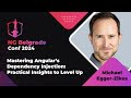 Michael Egger-Zikes - Mastering Angular’s Dependency Injection | NG Belgrade Conf 2024