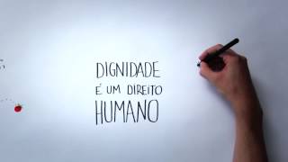 SÉRIE DIREITOS HUMANOS – Episódio 2: Dignidade humana