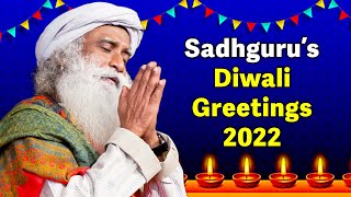 Sadhguru's Diwali Greetings 2022 | Watch Sadhguru's Special Message