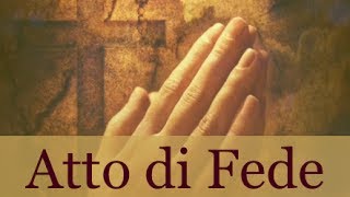 Atto di  FEDE | La Luce di Maria