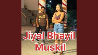 Jiyal Bhayil Muskil