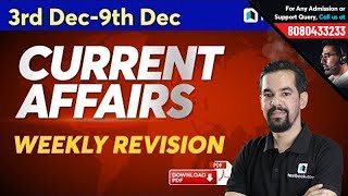 3rd-9th December Current Affairs for RRB, SSC & UPSC | Weekly Current Affairs Revision | Episode 467