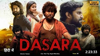 Dasara Full Movie Hindi Dubbed Release Date | Nani New Movie | South Movie | Dasara Trailer Hindi