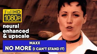 Maxx - No More (I Can't Stand It) (1080/50 neural enhanced & upscale)