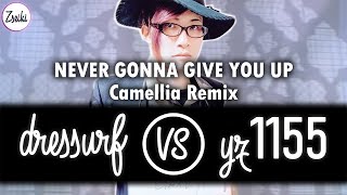 dressurf VS yz1155 | Camellia - Never Gonna Give You Up (Camellia Remix) [rickrollab] - osu!mania