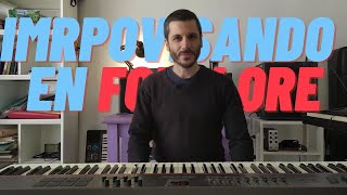 TIPS para IMPROVISAR FOLCLORE en piano