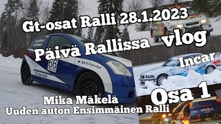 Gt-osat Ralli 28.1.2023.  Päivä Rallissa Vlog. Incar osa 1/2