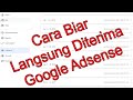 Cara Agar Cepat Diterima google Adsense