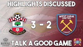 Southampton 3-2 West Ham Utd highlights discussed |Javier Hernandez first West Ham goals