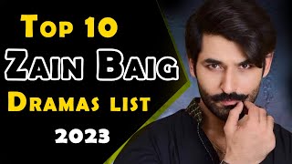 Top 10 Zain Baig Drama List 2023 | Mirza Zain Baig Pakistani Dramas | Green Entertainment #zainbaig