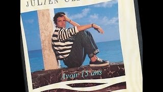 Julien Clerc - Avoir quinze ans  (Arthur Rimbaud) -1987