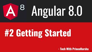 2.Angular 8 Tutorials - Getting Started