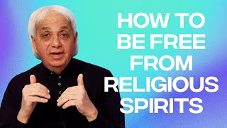 How To Be Free From Religious Spirits | Benny Hinn