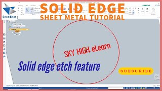 solid edge sheet metal tutorial | etch command | solid edge etch feature