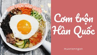 BẬT MÝ CÁCH LÀM CƠM TRỘN HÀN QUỐC DỄ CHƯA TỪNG CÓ | HOW TO MAKE KOREAN BIBIMBAP | MUỐN ĂN NGON