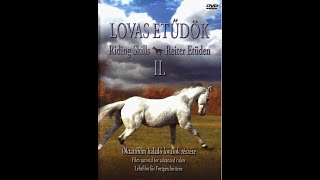 Lovas Etűdök II. - Oktatófilm Haladó Lovasok Részére