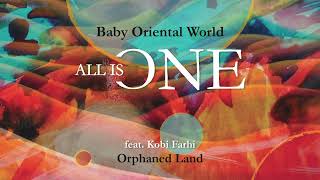 All is one - Baby Oriental World .ft. Kobi Farhi/Orphaned Land  בייבי אוריינטל - אול איז וואן