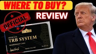TRB System Review - ( WARNING !!!) - Register Your Trump Products - TRB Membership Card - TRB System