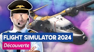 Découverte de Flight Simulator 2024 - Stream du 22/11/2024