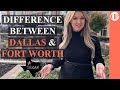 What's the difference between Dallas and Fort Worth?