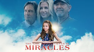 The Girl Who Believes In Miracles | Full Movie | Mira Sorvino | Austyn Johnson | Kevin Sorbo