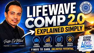 LifeWave Comp 2 0 Explained Simply