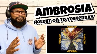 Ambrosia - Holdin’ On To Yesterday | REACTION