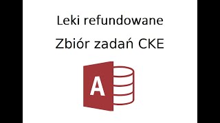 Leki refundowane - Zbiór zadań CKE zadanie 104. Matura z informatyki w zakresie rozszerzonym