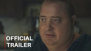 The Whale | Official Trailer 2022