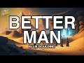 Ellie Goulding - Better Man (Lyrics)