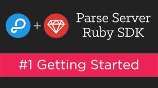 Parse Server Ruby Client : Getting Started
