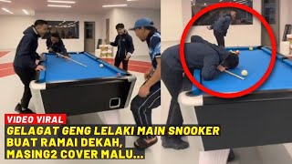 GELAGAT GENG LELAKI MAIN SNUKER BUAT RAMAI DEKAH, MASING2 COVER MALU...