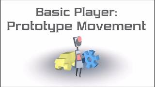 Unity Basic Player #1 Prototype Movement