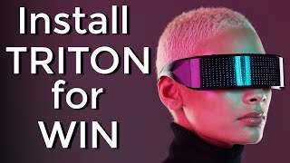 Make Triton Work in 7 Minutes - Windows Installation