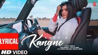 LYRICAL : Kangne (Video Song) | Kaur B | New Punjabi Song 2023 | Latest Punjabi Songs 2023
