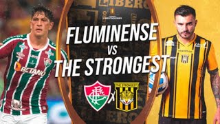 EN VIVO FLUMINENSE 1 THE STRONGEST 0 |  Copa Libertadores