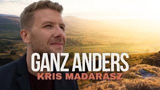 Ganz anders - Krís Madarász (Live Video)