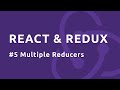 React Redux Tutorial #5 - Multiple Reducers