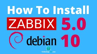 How To Install Zabbix 5.0 On Debian 10 Server