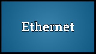 Ethernet Meaning